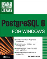 PostgreSQL 8 for Windows : Database Professional's Library - Richard Blum