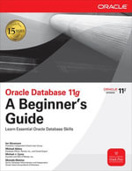 Oracle Database 11g A Beginner's Guide : A Beginner's Guide eBook - Ian Abramson