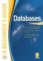 Databases A Beginner's Guide : Beginner's Guide - Andy Oppel