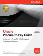 Oracle E-Business Suite : Procure-to-Pay Guide EB - Melanie Cameron
