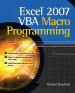 Excel 2007 VBA Macro Programming - Richard Shepherd