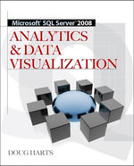 Microsoft® SQL Server 2008 R2 Analytics & Data Visualization - Doug Harts