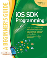 iOS SDK Programming A Beginners Guide : Beginner's Guide - Blake Ward