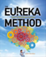 The Eureka Method : How to Think Like an Inventor - John Hershey