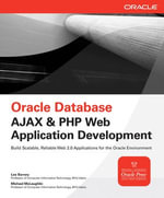 Oracle Database Ajax & PHP Web Application Development : Oracle Press - Lee Barney