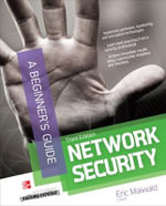 Network Security A Beginner's Guide, Third Edition : Beginner's Guide - Eric Maiwald