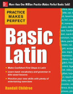 Basic Latin : Practice Makes Perfect Series - Randall Childree