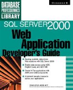 SQL Server 2000 Web Application Developer's Guide : Database Pro Library - Craig Utley