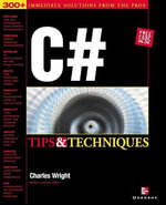 C# Programming Tips and Techniques : Tips & Techniques S. - Kris Jamsa