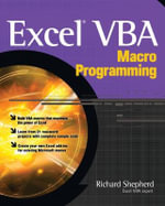 Excel VBA Macro Programming : Programming - Richard Shepherd