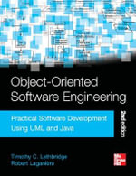 Object-Oriented Software Engineering : Practical Software Development Using UML and Java - Timothy Lethbridge