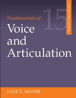 Fundamentals of Voice and Articulation : Communication - Lyle Mayer