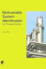 Multivariable System Identification For Process Control - Y. Zhu