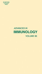Advances in Immunology : Advances in Immunology : Book 86 - Frederick W. Alt