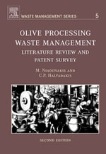 Olive Processing Waste Management : Literature Review and Patent Survey - Michael Niaounakis