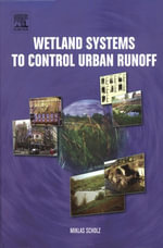 Wetland Systems to Control Urban Runoff - M. Scholz