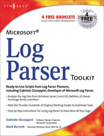 Microsoft Log Parser Toolkit : A Complete Toolkit for Microsoft's Undocumented Log Analysis Tool - Gabriele Giuseppini