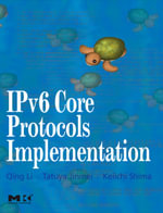IPv6 Core Protocols Implementation : The Morgan Kaufmann Series in Networking - Qing Li