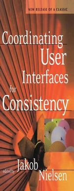 Coordinating User Interfaces for Consistency - Jakob Nielsen