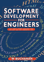 Software Development for Engineers : C/C++, Pascal, Assembly, Visual Basic, HTML, Java Script, Java DOS, Windows NT, UNIX - William Buchanan