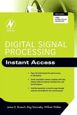 Digital Signal Processing : Instant Access: Instant Access - James D. Broesch
