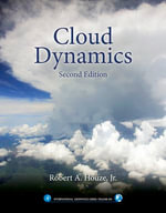 Cloud Dynamics : International Geophysics : Book 104 - Robert A. Houze Jr.