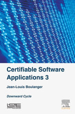 Certifiable Software Applications 3 : Downward Cycle - Jean-Louis Boulanger