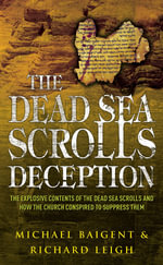 The Dead Sea Scrolls Deception - Michael Baigent