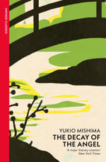 The Decay of the Angel : Vintage Classics - Yukio Mishima