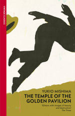 The Temple of the Golden Pavilion : Vintage Classics - Yukio Mishima