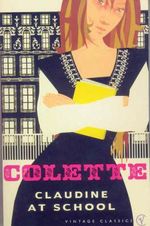 Claudine At School : Claudine - Colette
