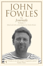 Journals : Volume 1 - John Fowles