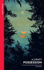 Possession : Vintage Classic : Winner of the 1990 Man Booker Prize - A S Byatt