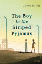 The Boy in the Striped Pyjamas - John Boyne