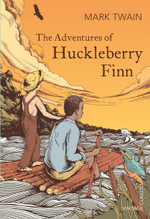 The Adventures of Huckleberry Finn : Vintage Classics - Mark Twain