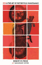 Zen And The Art Of Motorcycle Maintenance - Robert Pirsig