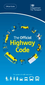 The Official Highway Code : DVSA Safe Driving for Life Series