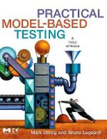 Practical Model-Based Testing : A Tools Approach - Mark Utting