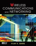 Wireless Communications and Networking : The Morgan Kaufmann Series in Networking - Vijay Garg