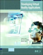Developing Virtual Reality Applications : Foundations of Effective Design - Jeffrey D. Will