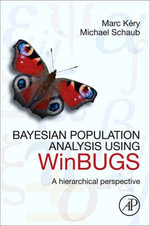 Bayesian Population Analysis using WinBUGS : A Hierarchical Perspective - Michael Schaub