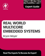 Real World Multicore Embedded Systems - Bryon Moyer