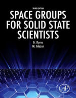 Space Groups for Solid State Scientists - Michael Glazer