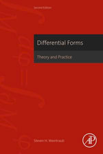Differential Forms : Theory and Practice - Steven H. Weintraub