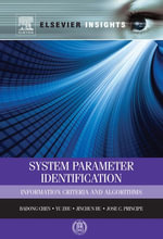 System Parameter Identification : Information Criteria and Algorithms - Badong Chen
