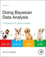 Doing Bayesian Data Analysis 2E : A Tutorial with R, JAGS, and Stan - John Kruschke