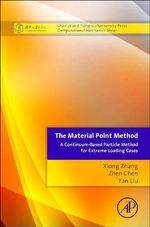 Material Point Method : Tsinghua University Press Computational Mechanics Series - Xiong Zhang