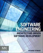 Software Engineering : Architecture-driven Software Development - Richard F Schmidt