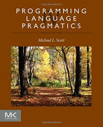 Programming Language Pragmatics - Michael  Scott