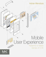 Mobile User Experience : Patterns to Make Sense of it All - Adrian Mendoza